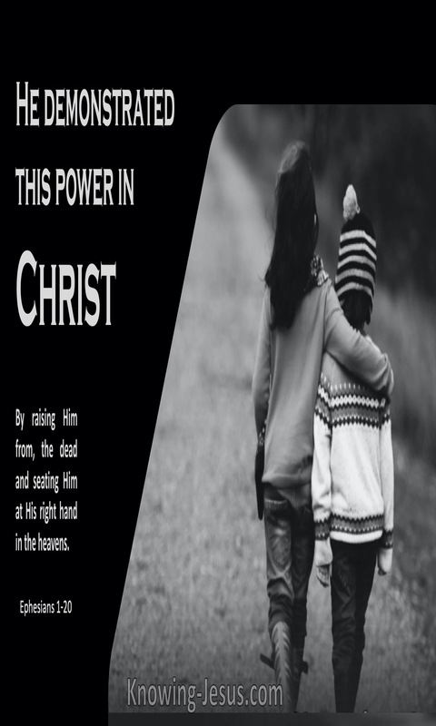 Ephesians 1:20 and 22 He Demonstrated This Power In Christ (gray)